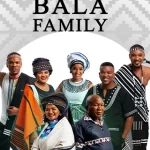 The Bala Family S01 (Complete) – SA Series