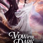 A Vow in the Dark S01 (Complete) | Chinese Series