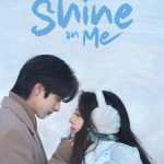 Shine on Me S01 (Complete) | Chinese Series