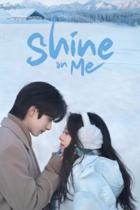 Shine on Me S01 (Complete) | Chinese Series