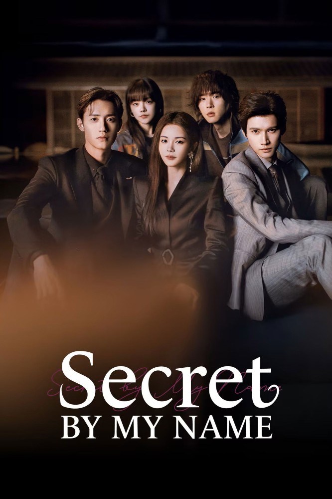 Secret by My Name S01 (Episode 22 – 23 Added) | Chinese Series