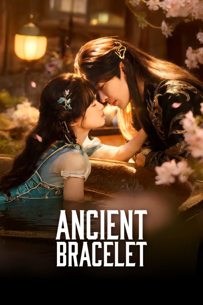 Ancient Bracelet S01 (Complete) | Chinese Series