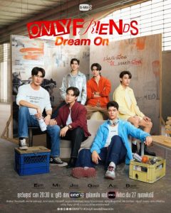 Only Friends: Dream On S02 (Episode 7 Added) | Thai Series