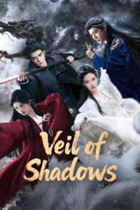 Veil of Shadow S01 (Episode 21 – 22 Added) | Chinese Series