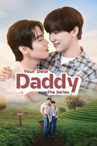 Your Dear Daddy S01 (Episode 4 – 5 Added) | Thai Series