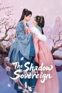 The Shadow Sovereign S01 (Episode 9 – 10 Added) | Chinese Series
